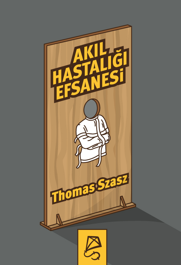Akıl Hastalığı Efsanesi Akıl Hastalığı Efsanesi