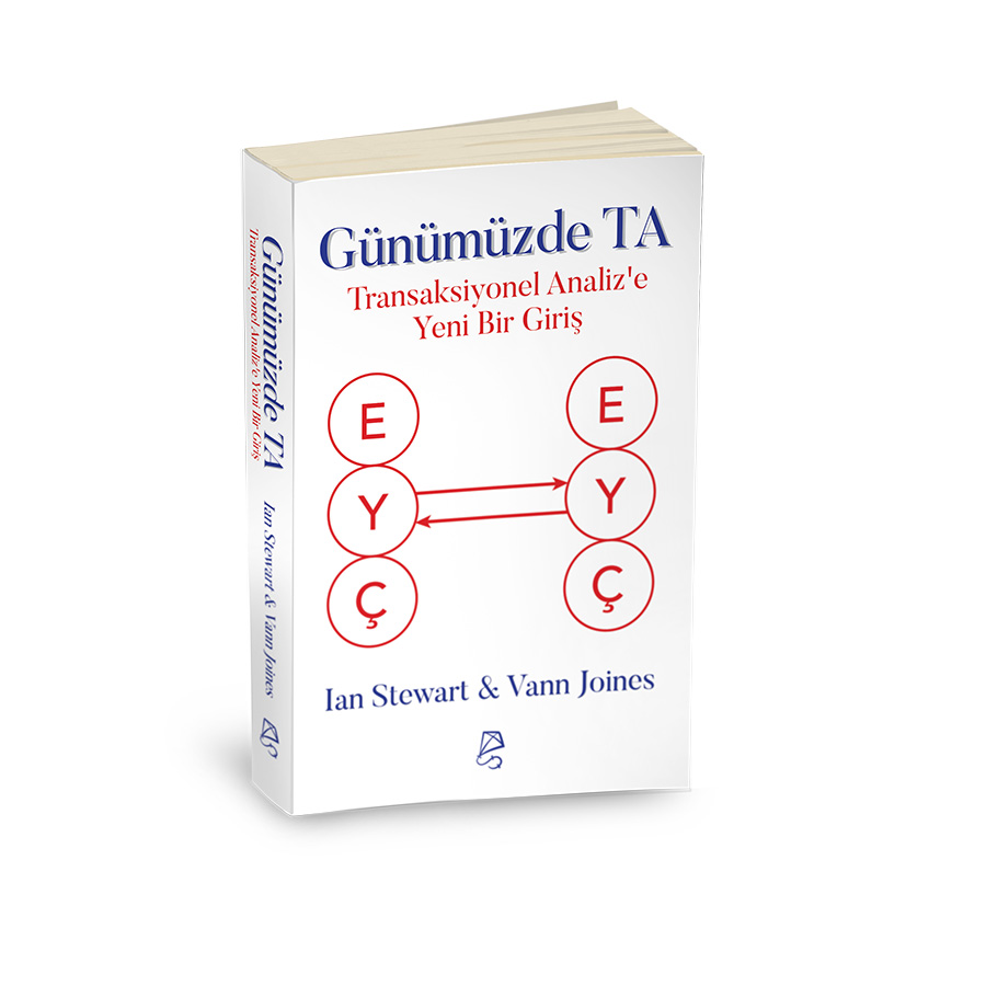Günümüzde TA - Transaksiyonel Analiz'e Yeni Bir Giriş Günümüzde TA - Transaksiyonel Analiz'e Yeni Bir Giriş