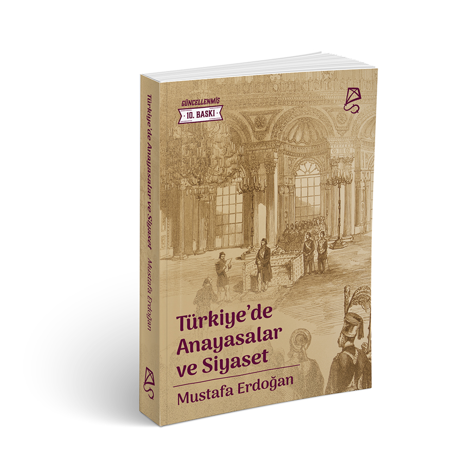Türkiye'de Anayasalar ve Siyaset Türkiye'de Anayasalar ve Siyaset