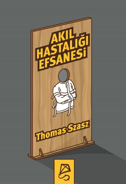 Akıl Hastalığı Efsanesi