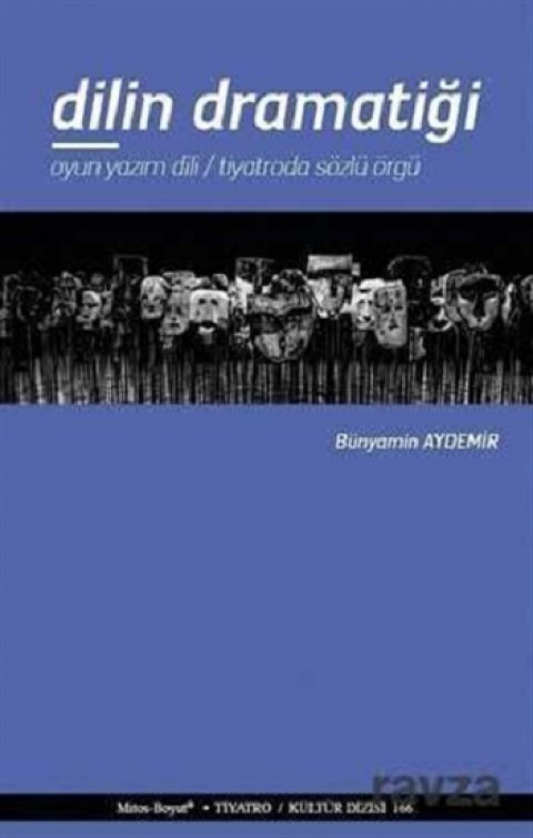 Dilin Dramatiği-Oyun Yazım Dili-Tiyatroda Sözlü Örgü