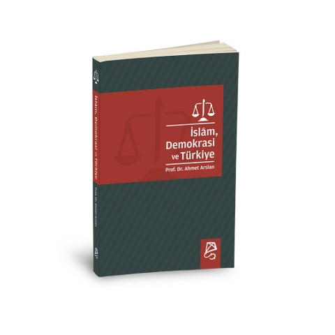 İslam, Demokrasi ve Türkiye İslam, Demokrasi ve Türkiye